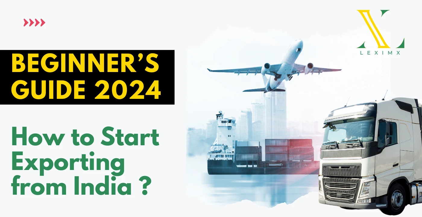 How to Start Exporting from India: A Complete Beginner’s Guide